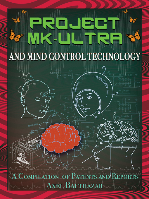 Title details for Project MK-Ultra and Mind Control Technology by Axel Balthazar - Available